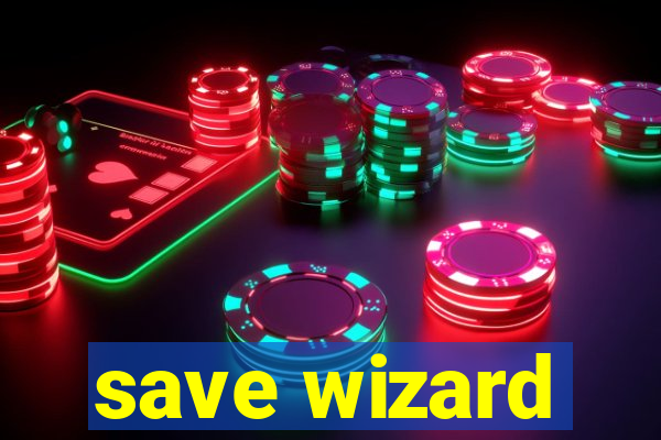 save wizard